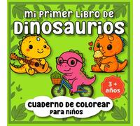 Mi primer libro de Dinosaurios | Cuaderno de colorear para niños: Dibujos fáciles y divertidos, para niños de 3 a 8 años (Libros para colorear)