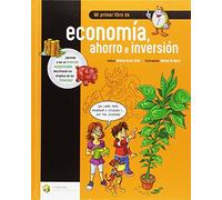 Mi primer libro de economía, ahorro e inversión