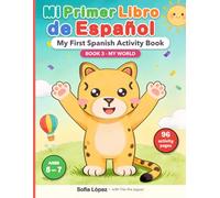 Mi Primer Libro de Español: My First Spanish Activity Book: My World