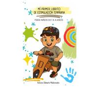 Mi primer libro de Estimulación temprana: Para niños de 1 a 4 años