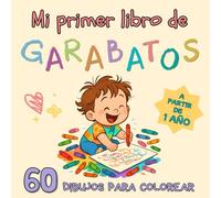 MI PRIMER LIBRO DE GARABATOS: 60 Dibujos con Líneas Gruesas para Colorear - Estimula la Creatividad de los Niños desde 1 Año