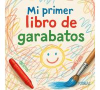 Mi primer libro de garabatos: (CASTELLANO)