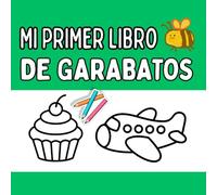 Mi primer libro de garabatos: Mi primer libro de garabatos para manitas