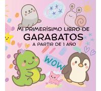 Mi primer libro de garabatos para niños pequeños: Actividades creativas con líneas, colores y espacio para dibujar - desde 1 año