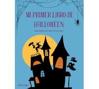 Mi primer libro de Halloween: Actividades para niños de 3 a 5 años