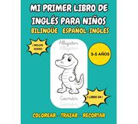 Mi Primer Libro de Inglés para Niños: Libro bilingüe español-inglés para colorear, trazar y recortar, 3-5 años: QR con audios de pronunciación y letra ... (LIBROS DE ACTIVIDADES BILINGÜES PARA NIÑOS)