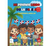 Mi Primer Libro de la Patria: Dominicano como yo