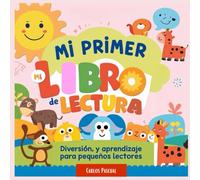 Mi primer libro de lectura: En letra MAYÚSCULA, PALABRAS SEPARADAS, FRASES CORTAS, BONITAS IMÁGENES. INFANTIL Y PRIMARIA