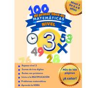 Mi primer libro de matemáticas - Nivel 3: Diseñado para niños de 6 a 8 años | Primero y segundo grado de primaria| Libro de actividades matemáticas.