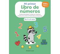 Mi primer libro de números 3-5 años: 110+ páginas para aprender a contar, escribir números y practicar matemáticas básicas | Cuaderno de actividades ... (Little Path Press Early Learning Collection)