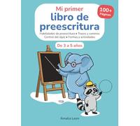 Mi primer libro de preescritura 3-5 años: 100+ páginas / Trazos, control del lápiz, formas, patrones y actividades divertidas de aprendizaje para preescolar y preparación para infantil