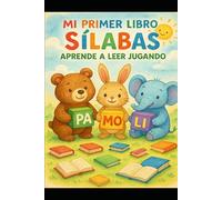 Mi Primer Libro de Sílabas: Aprende a Leer Jugando - Cuaderno Infantil para Preescolar y Primaria