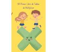 Mi Primer Libro de Tablas de Multiplicar