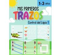 MI PRIMER LIBRO DE TRAZOS 1-3 años: | Aprendiendo a repasar Líneas, Formas Letras y Números | Actividades para: TRAZAR, COLOREAR Y CONTAR | 100 Páginas Educativas para Aprender Jugando en Familia.