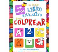 Mi Primer Libro Educativo para Colorear: Alfabeto, trazos, animales, colores, formas, números, español y actividades fáciles para niños (Libros infantiles para aprender español)