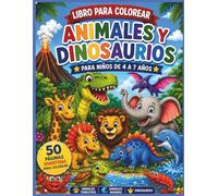 Mi Primer Libro para Colorear: Animales, Dinosaurios y Animales Marinos para Niños de 4 a 7 Años | Más de 50 Dibujos Grandes y Fáciles para Colorear