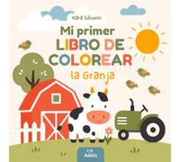 Mi primer libro para colorear: La Granja - Libro para colorear para niños de 1 a 4 años con animales, juegos y páginas en blanco