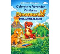 Mi Primer Libro Para Colorear Y Aprender Palabras DINOSAURIOS