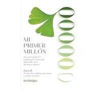 Mi Primer Millón: Un Acercamiento Espiritual y Material al Noble Arte de Hacer Dinero: El Arte de Analizar Acciones y Evitar Errores