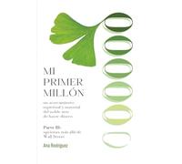 Mi Primer Millón: Un Acercamiento Espiritual y Material al Noble Arte de Hacer Dinero: Opciones más Allá de Wall Street