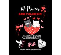 Mi Primer San Valentin: Libro de Altro Contraste para Bebés Recién Nacidos