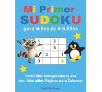 Mi Primer Sudoku para Niños de 4 a 6 Años: Divertidos Rompecabezas 4x4 con Páginas de Colorear Adorables