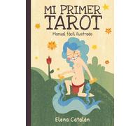 Mi primer Tarot: Manual de uso fácil