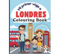 Mi primer viaje a LONDRES: Colouring Book