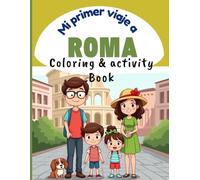 MI PRIMER VIAJE A ROMA: COLORING AND ACTIVITY BOOK