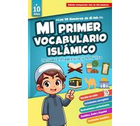 Mi primer vocabulario islámico: Aprender y comprender los términos fundamentales del Islam: Un glosario islámico explicado de forma sencilla para ... - descubre y aprende la religión islámica.)