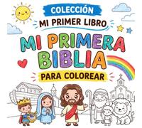 Mi Primera Biblia - Libro para Colorear: 32 historias bíblicas para leer juntos y colorear · de 4 a 8 años