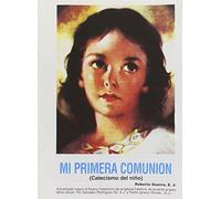 Mi Primera Comunion: Catecismo del nino