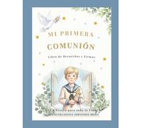 MI PRIMERA COMUNIÓN: LIBRO DE RECUERDOS Y FIRMAS ("Colección Instantes Sagrados")