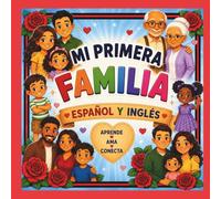 Mi Primera Familia- Español y Inglés (My First Words in English and Spanish)