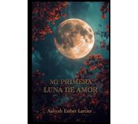 MI PRIMERA LUNA DE AMOR