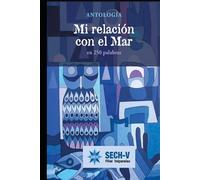 Mi relación con el mar: Antología en 250 palabras