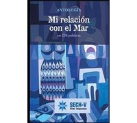 Mi relación con el mar: Antología en 250 palabras
