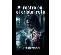 Mi rostro en el cristal roto