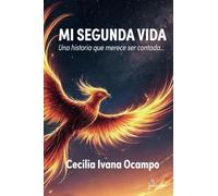 Mi segunda vida: Una historia que merece ser contada