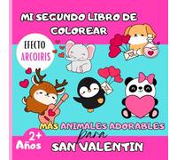 "Mi Segundo Libro de Colorear: Más Animales Adorables para San Valentín": 50 encantadores animales para colorear con trazo grueso: Perfecto para niños ... y relajación. (Colores de San Valentín)