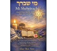 Mi Shebeirach: A Jewish Prayer Book for Healing- Body, Mind, and Soul