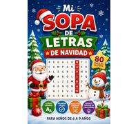 Mi Sopa de Letras de Navidad: 80 Puzzles Festivos para Niños de 6 a 9 Años - Letras Grandes, Palabras Fáciles, un Bonus para Ordenar Letras y un Dato Curioso en Cada Página