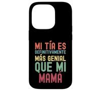 MI TÍA ES DEFINITIVAMENTE MÁS GENIAL QUE MI MAMÁ Case for iPhone 14 Pro