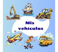 Mi vehículos para niños: coches, camiones, tractores, vehículos de construcción, excavadoras, aviones, barcos, cohetes y mucho más. Imágenes sencillas y lindas para niños.