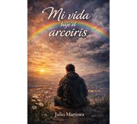 Mi vida bajo el arcoiris.