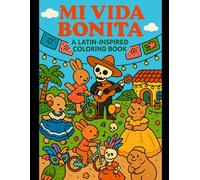 Mi Vida Bonita: A Latin-Inspired Coloring Book