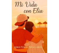 Mi vida con Elia