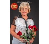 MI VIDA: ENTRE ROSAS Y ESPINAS: VOCACION DOCENTE RESILIENTE