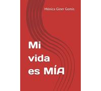 Mi vida es MÍA