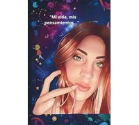 Mi vida, mis pensamientos: Un espacio seguro para tu mente y tu corazón